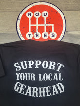 Load image into Gallery viewer, Support Your Local GEARHEAD t-shirt