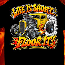 Load image into Gallery viewer, LIFE IS SHORT...Floor It!