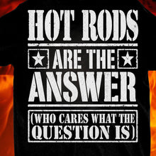 Load image into Gallery viewer, Hot Rods are the Answer