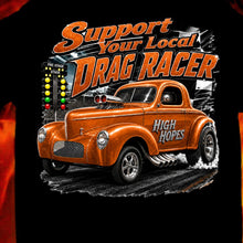 Load image into Gallery viewer, Support Your Local Drag Racer (High Hopes)