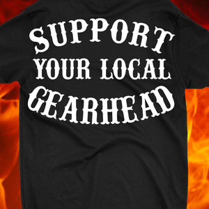 Support Your Local GEARHEAD t-shirt