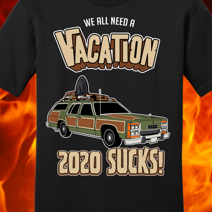 VACATION...2020 SUCKS